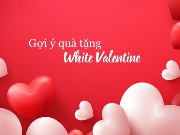 valentine-trang-14-3-la-ngay-gi